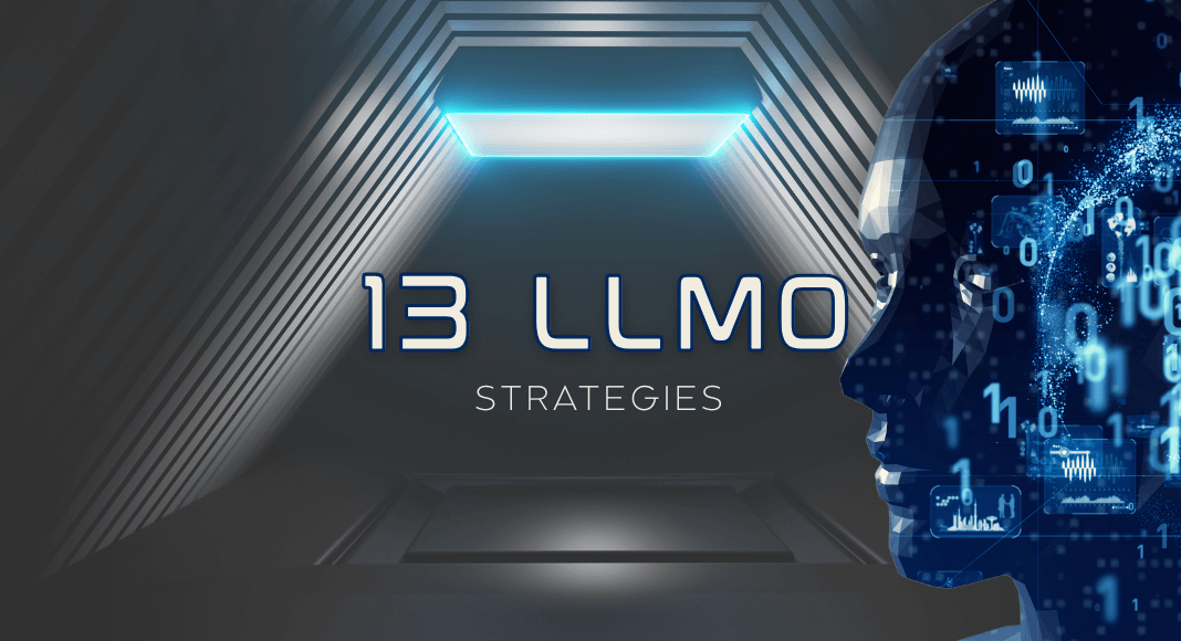 Top 13 LLMO Strategies to Make Your Content AI‑Friendly